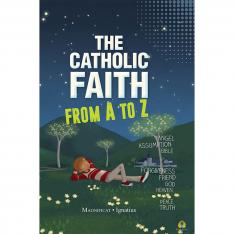 The Catholic Faith from A to Z
